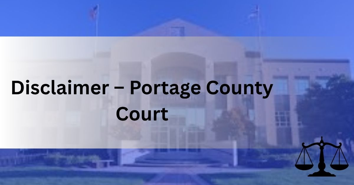 Disclaimer – Portage County Court